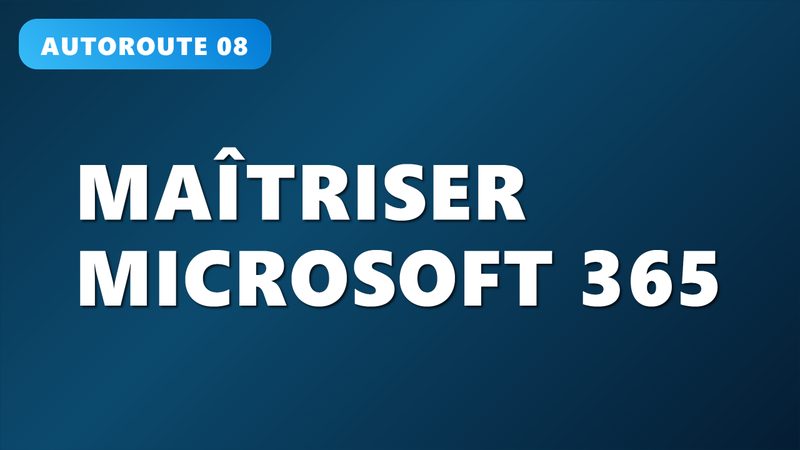Maîtriser Microsoft 365