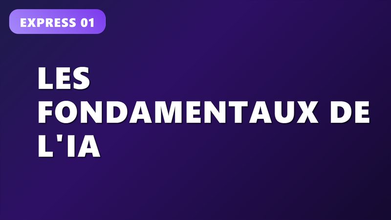 Les fondamentaux de l'IA