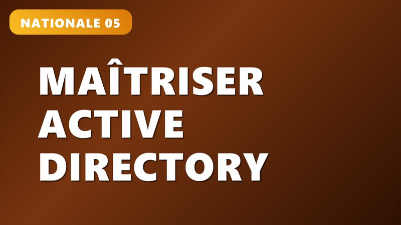 Maîtriser Active Directory