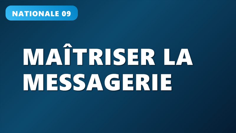 Maîtriser la Messagerie