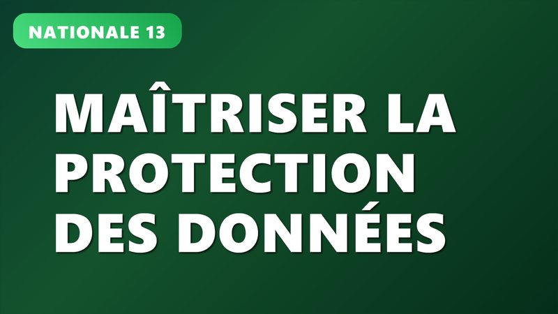 Maîtriser la protection des données