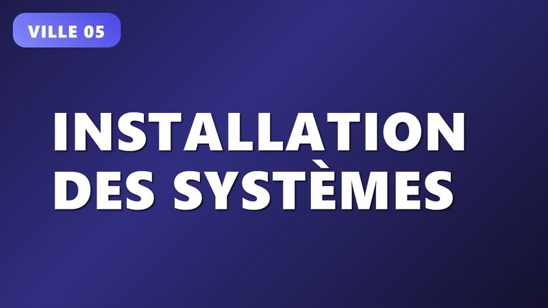 Installation des Systèmes
