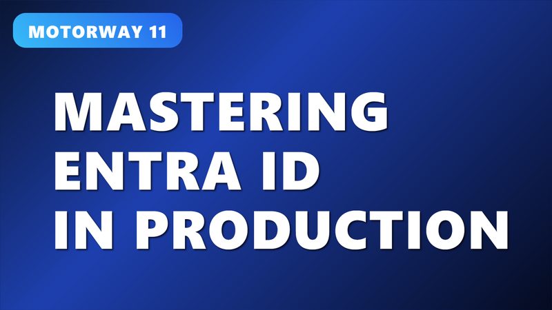 Mastering Entra ID in Production