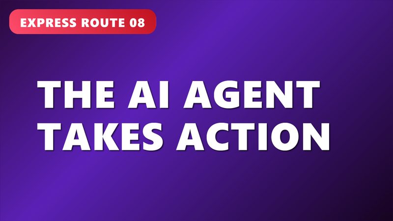 The AI Agent Takes Action