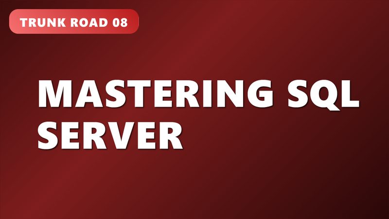 Mastering SQL Server