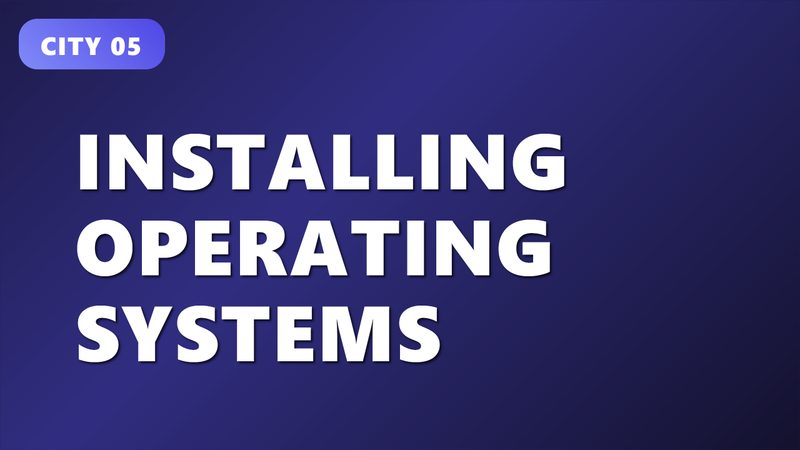 Installing Operating Systems